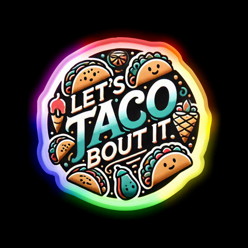 Lets Taco Bout It Taco Led Neon Sign Kitchen Sign Taco Food Sign Rgb Color - LED neon sign close-up detail