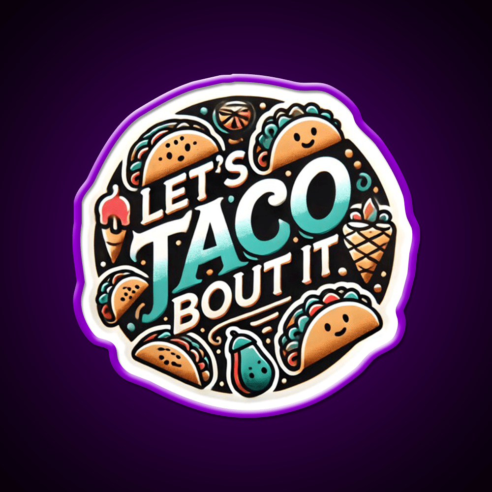 Lets Taco Bout It Taco Led Neon Sign Kitchen Sign Taco Food Sign Rgb Color - Shineneon