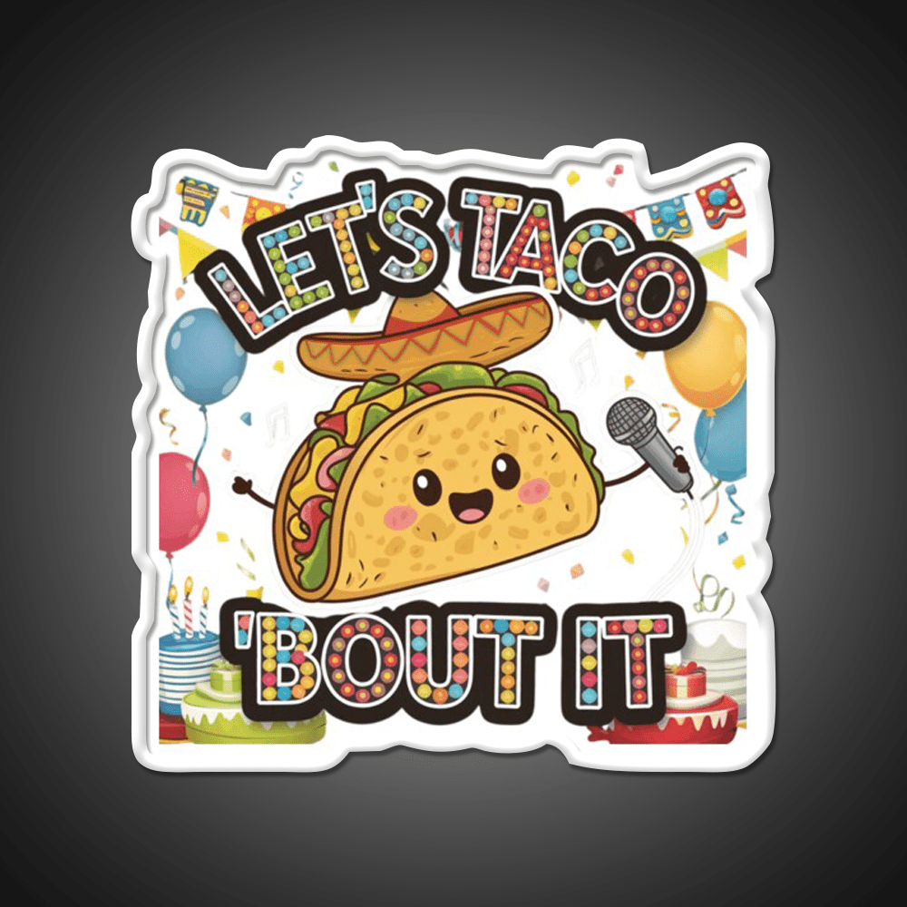 Lets Taco Bout It Taco Led Neon Sign Rgb Color - Shineneon