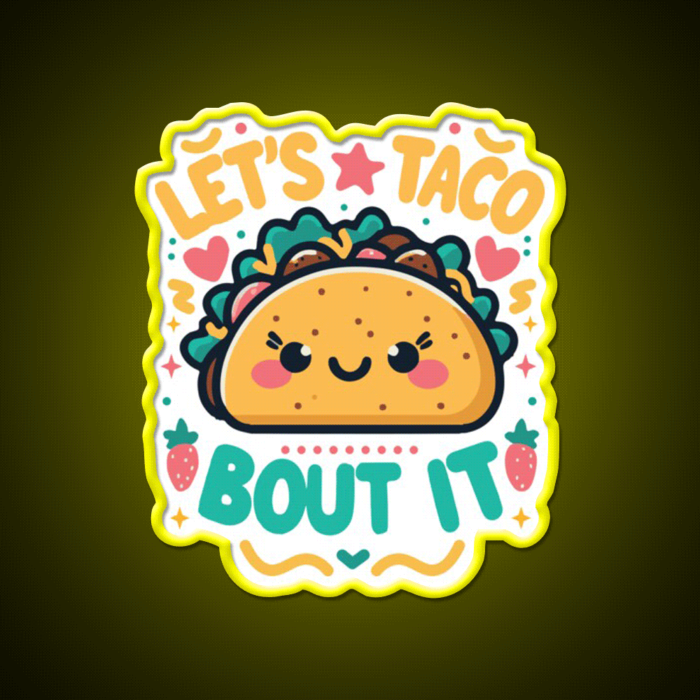 Lets Taco Bout It Taco Led Neon Sign Taco Fan Kitchen Sign Rgb Color - Custom LED neon sign front view