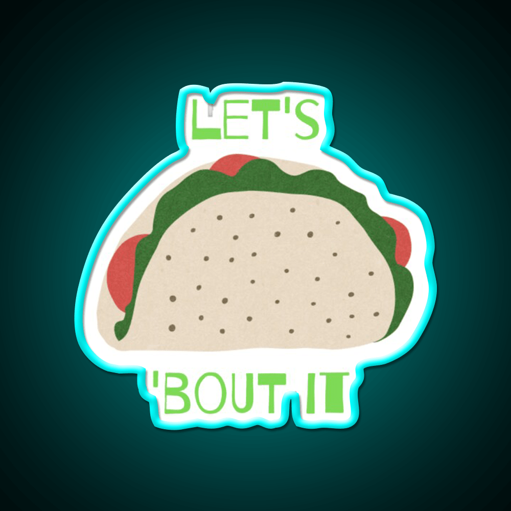 Lets Taco Bout It Taco Led Neon Sign Taco Light Kitchen Sign Rgb Color - Shineneon