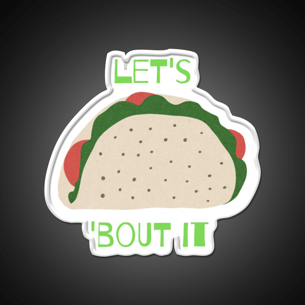 Lets Taco Bout It Taco Led Neon Sign Taco Light Kitchen Sign Rgb Color - Shineneon