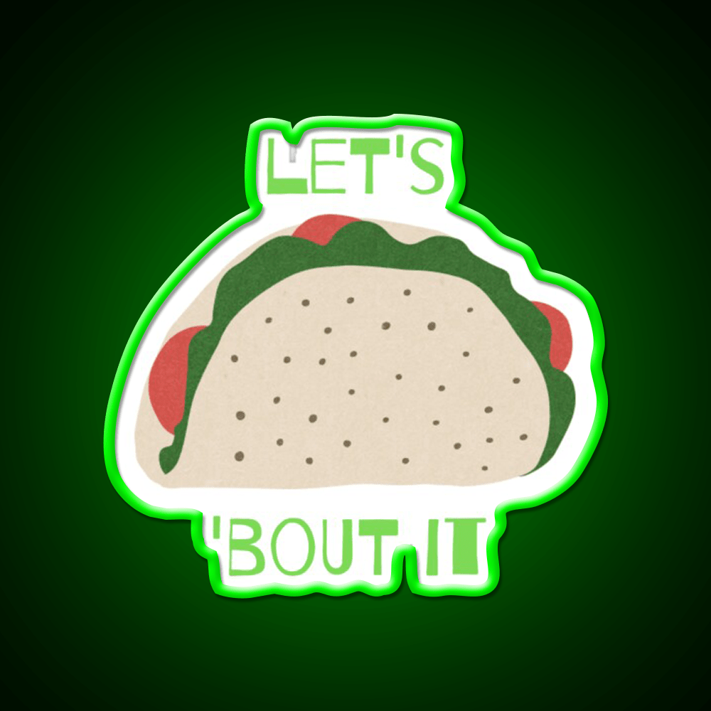 Lets Taco Bout It Taco Led Neon Sign Taco Light Kitchen Sign Rgb Color - Shineneon