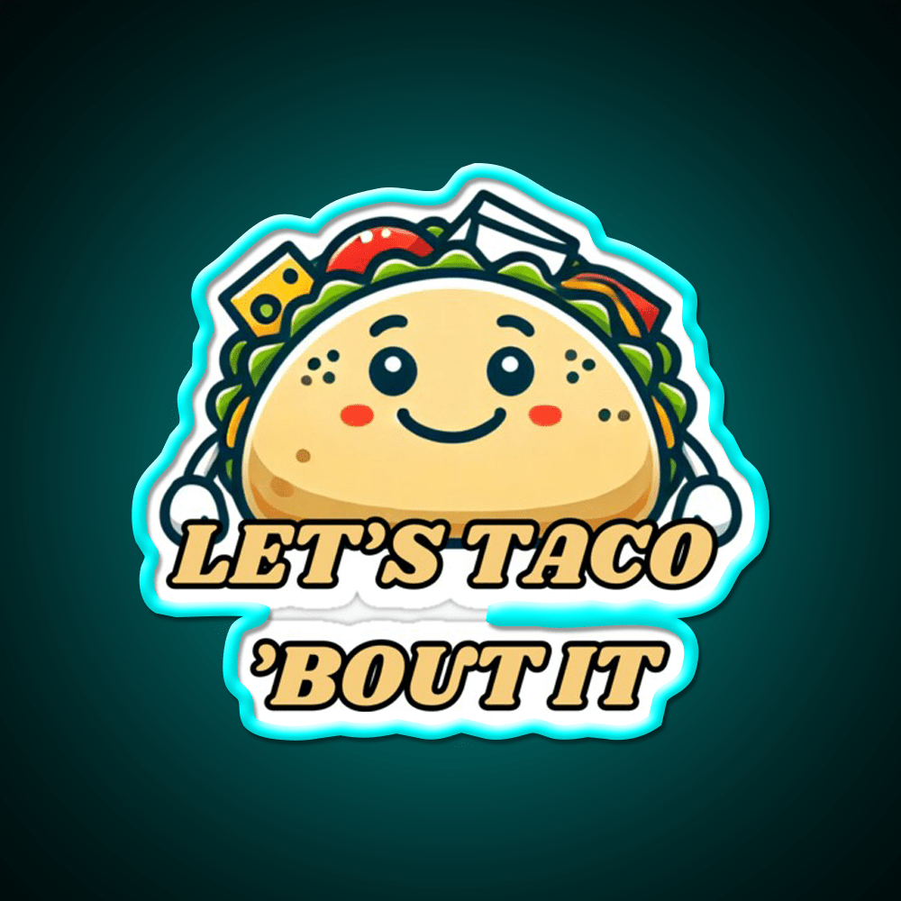 Lets Taco Bout It Taco Led Neon Sign Taco Light Rgb Color - Shineneon