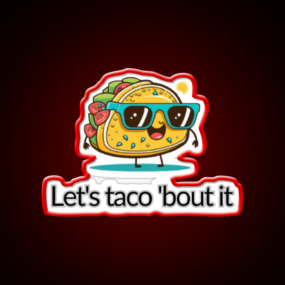 Lets Taco Bout It Taco Led Neon Sign Tuesday Neon Sign Rgb Color - Shineneon