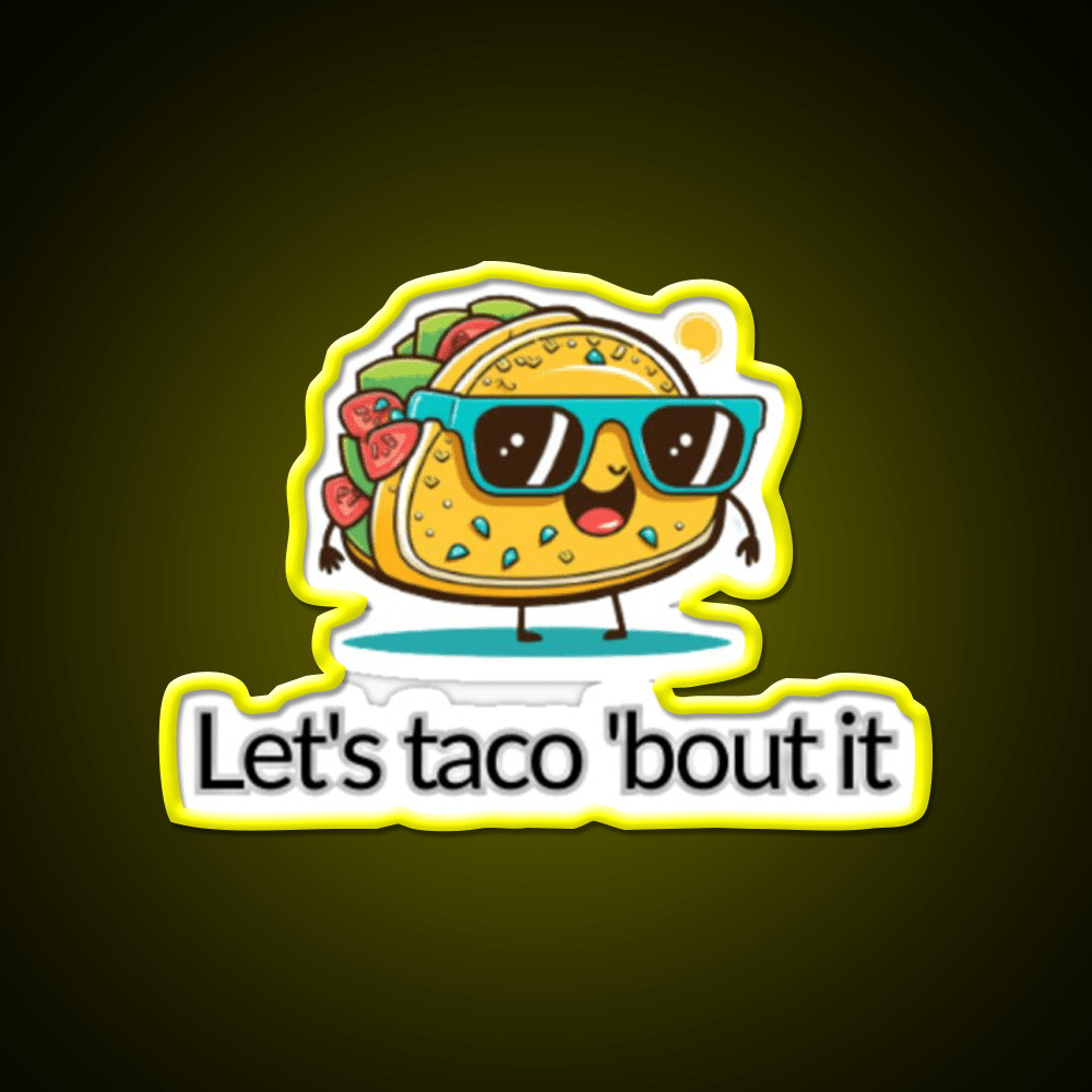 Lets Taco Bout It Taco Led Neon Sign Tuesday Neon Sign Rgb Color - Shineneon