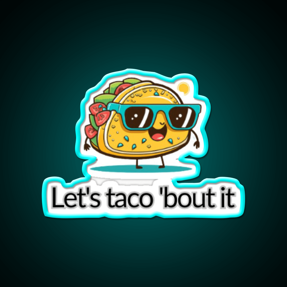 Lets Taco Bout It Taco Led Neon Sign Tuesday Neon Sign Rgb Color - Shineneon