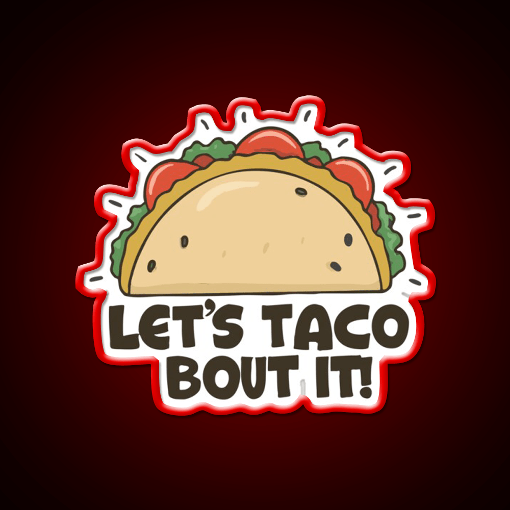 Lets Taco Bout It Taco Led Neon Sign Wall Light Wall Light Rgb Color - Shineneon