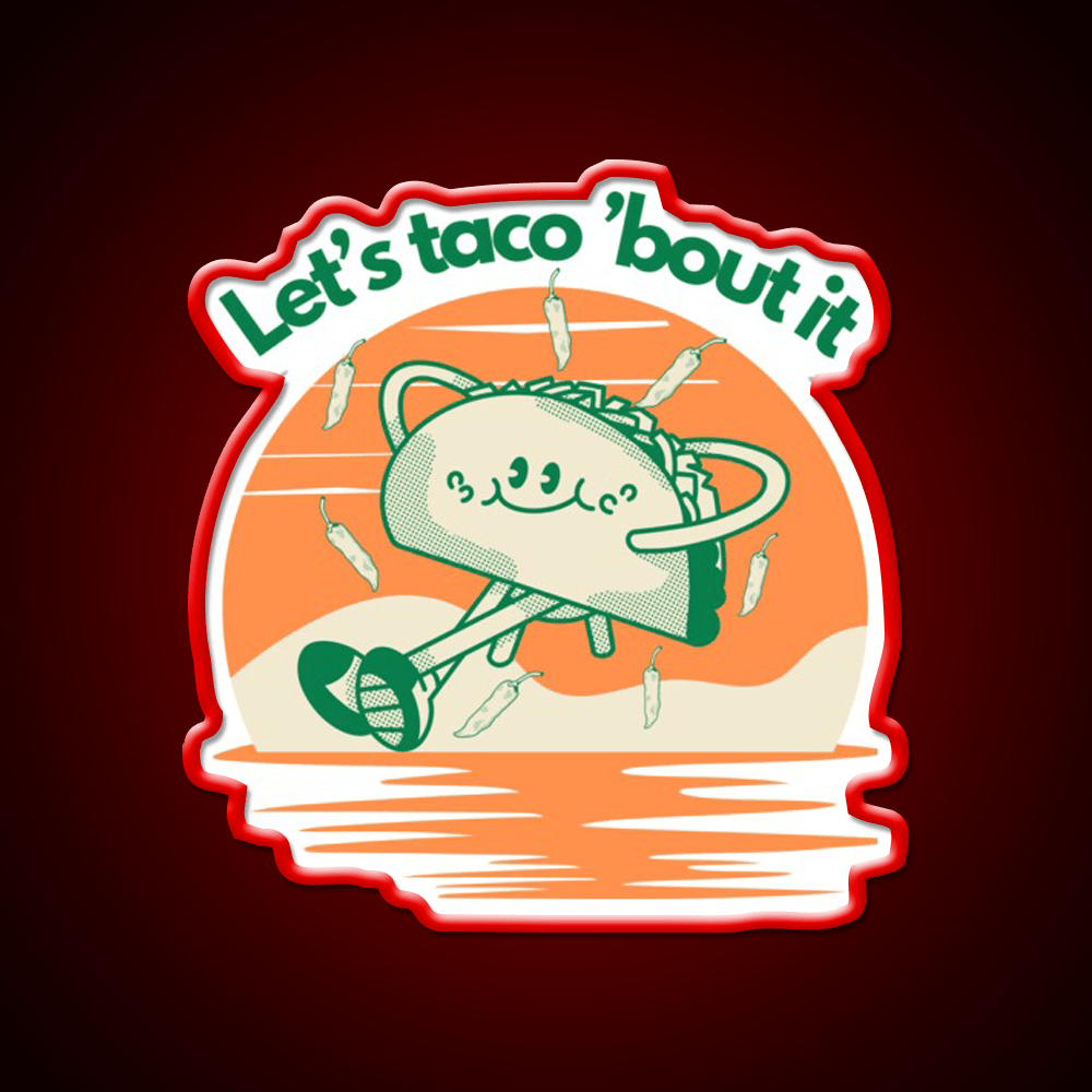Lets Taco Bout It Taco Led Neon Sign Wall Sign Rgb Color - Shineneon