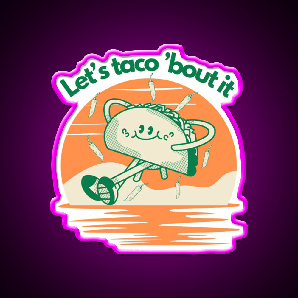 Lets Taco Bout It Taco Led Neon Sign Wall Sign Rgb Color - Shineneon