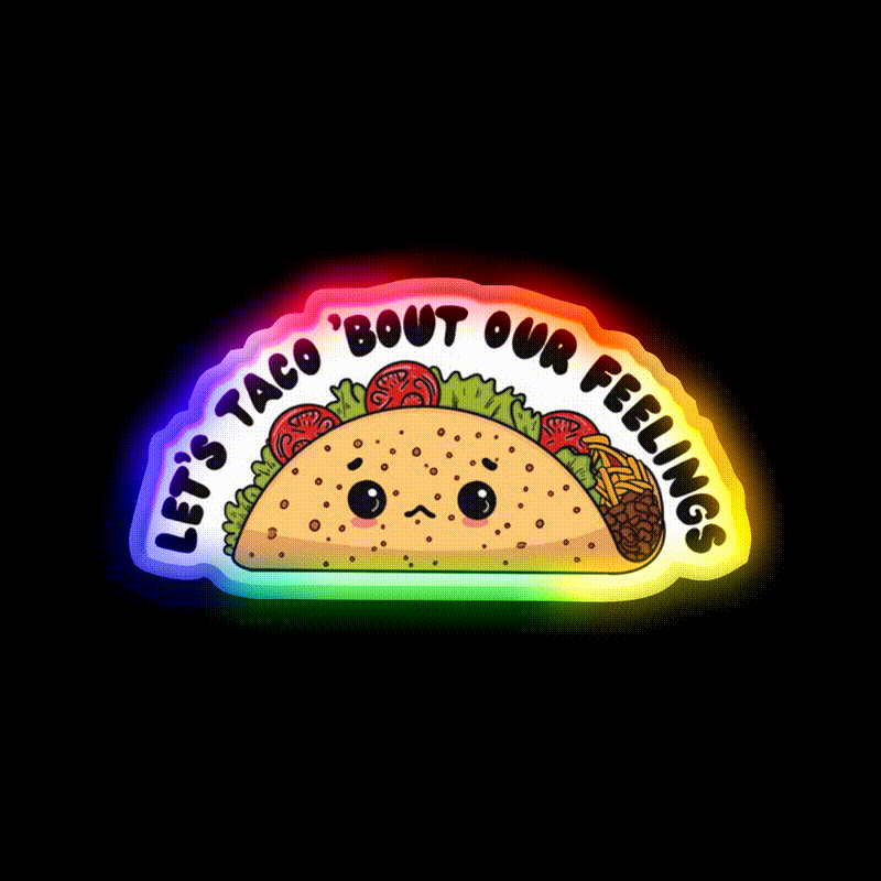 Lets Taco Bout Our Feelings Taco Led Neon Sign Rgb Color - LED neon sign close-up detail