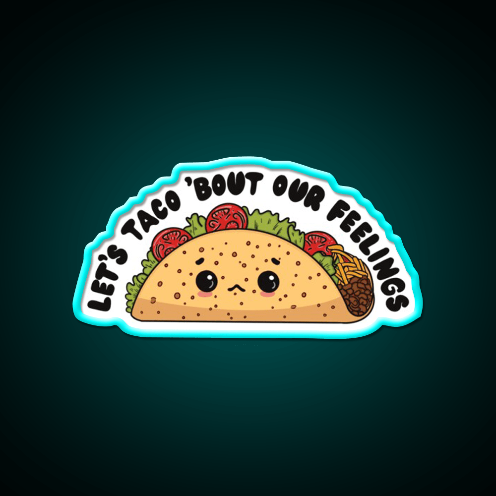 Lets Taco Bout Our Feelings Taco Led Neon Sign Rgb Color - Shineneon