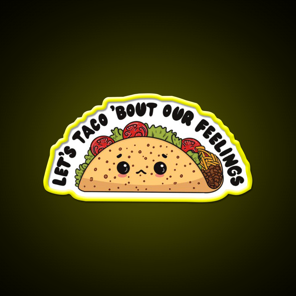 Lets Taco Bout Our Feelings Taco Led Neon Sign Rgb Color - Custom LED neon sign front view