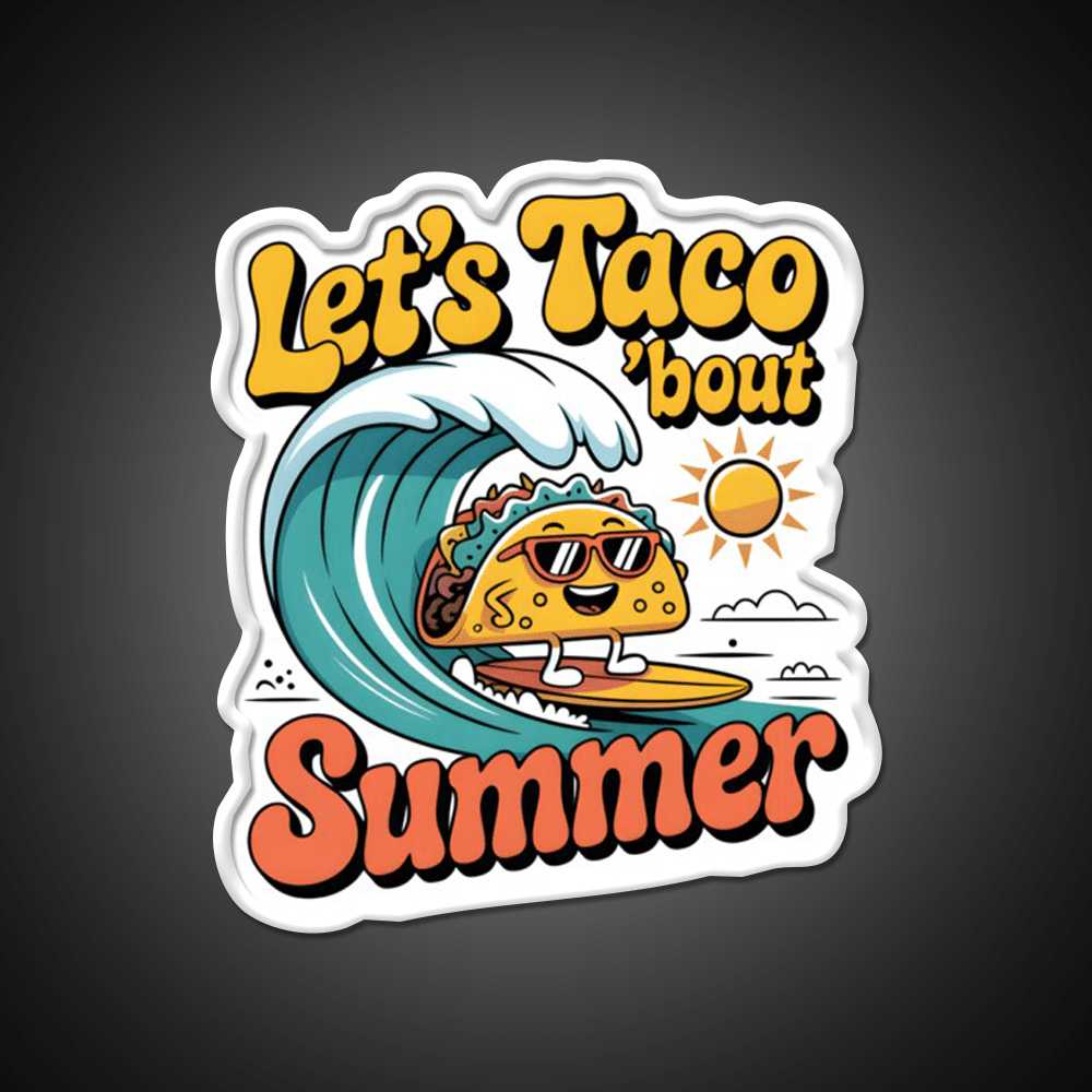 Lets Taco Bout Summer Funny Beach Food Taco Led Neon Sign Rgb Color - Shineneon