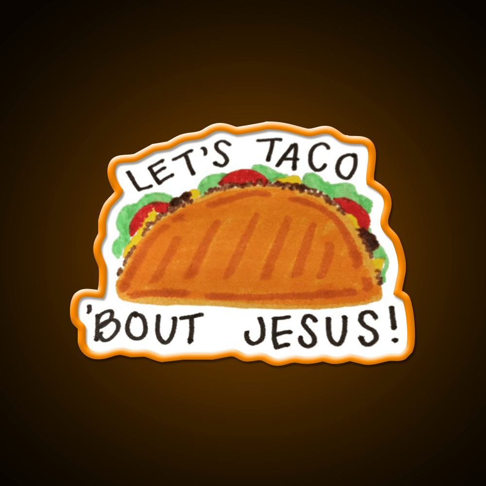 Lets Taco Bout Taco Led Neon Sign Mexican Food Sign Food Neon Sign Rgb Color - Shineneon