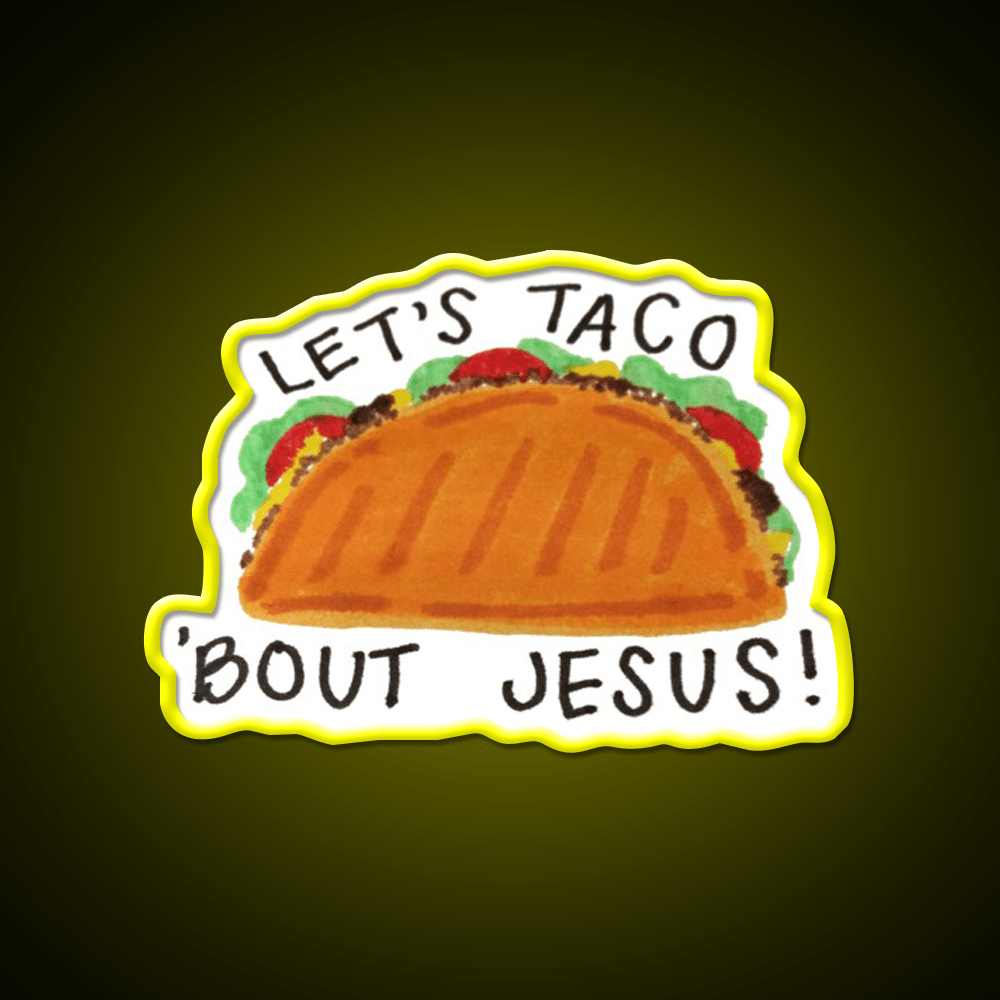 Lets Taco Bout Taco Led Neon Sign Mexican Food Sign Food Neon Sign Rgb Color - Shineneon