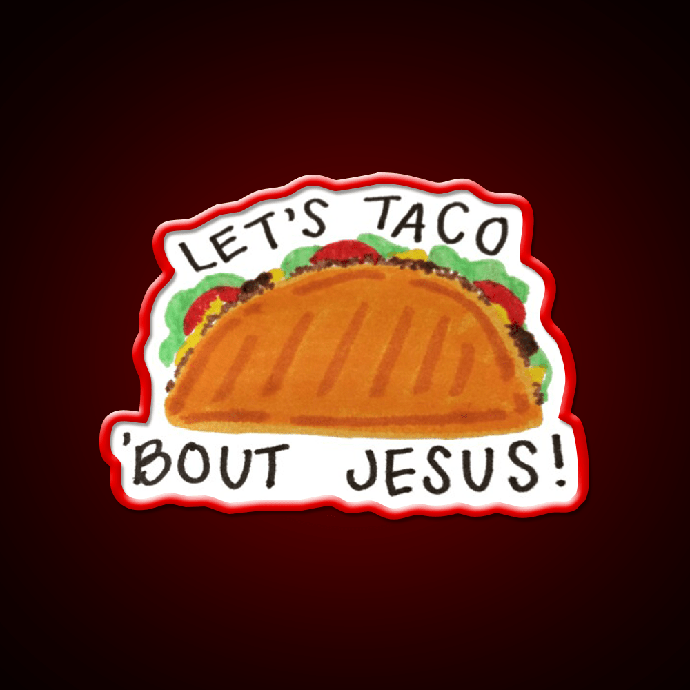 Lets Taco Bout Taco Led Neon Sign Mexican Food Sign Food Neon Sign Rgb Color - Shineneon