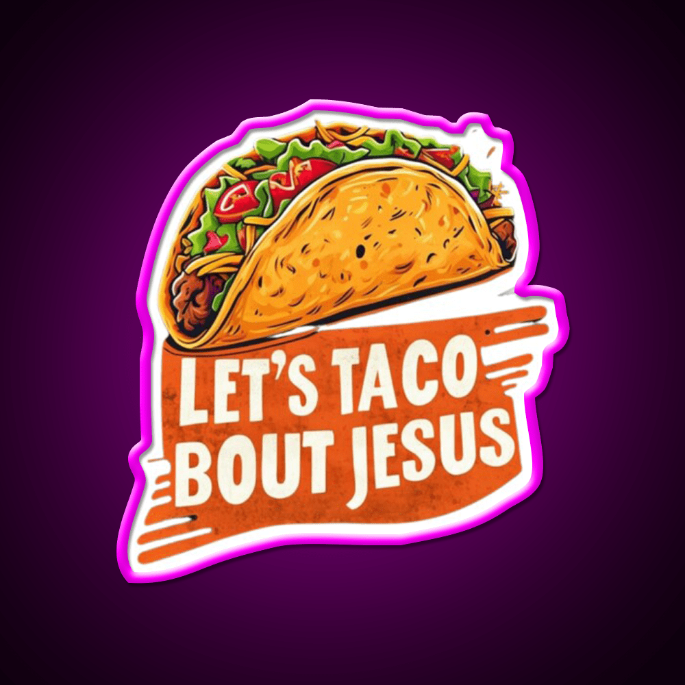 Lets Taco Bout Taco Led Neon Sign Mexican Food Sign Kitchen Sign Rgb Color - Shineneon