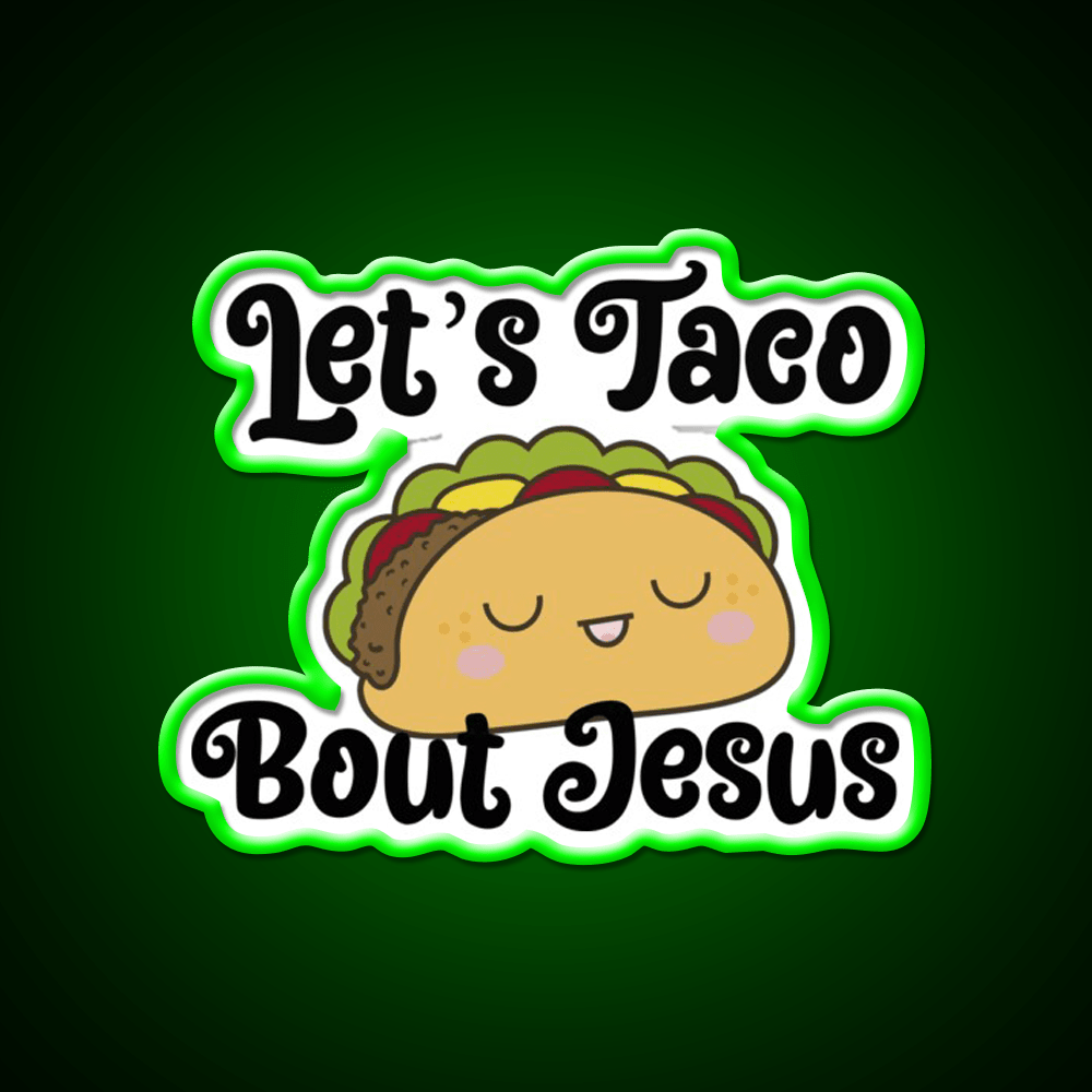 Lets Taco Bout Taco Led Neon Sign Mexican Food Sign Wall Light Rgb Color - Shineneon