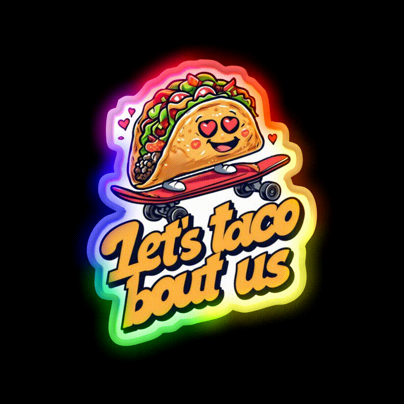 Lets Taco Bout Us Food Puns Taco Led Neon Sign Rgb Color - LED neon sign close-up detail