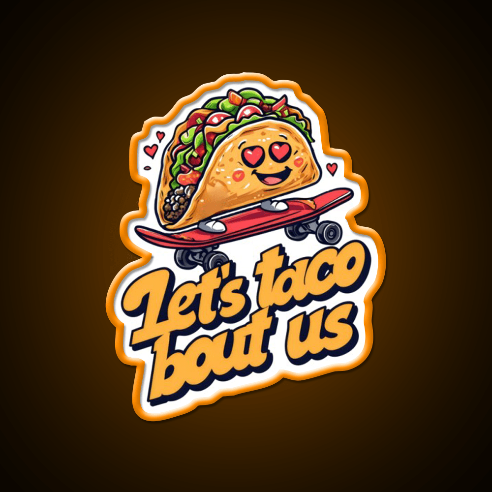 Lets Taco Bout Us Food Puns Taco Led Neon Sign Rgb Color - Shineneon