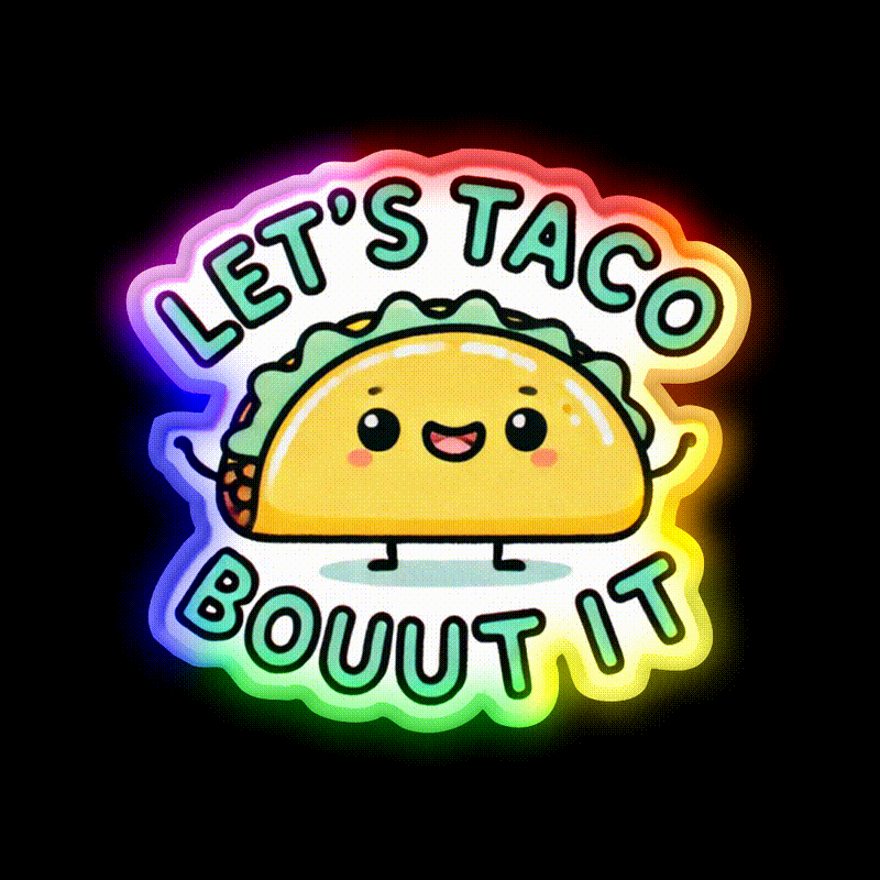 Lets Taco Bouut It Taco Led Neon Sign Mexican Food Sign Rgb Color - LED neon sign close-up detail