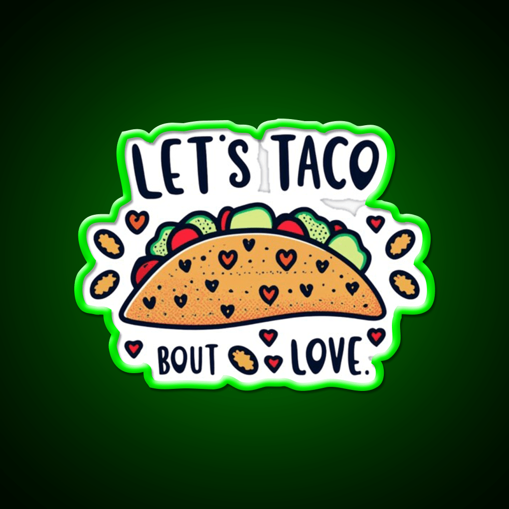 Lets Taco Unleash Your Taco Love Taco Led Neon Sign Rgb Color - Shineneon