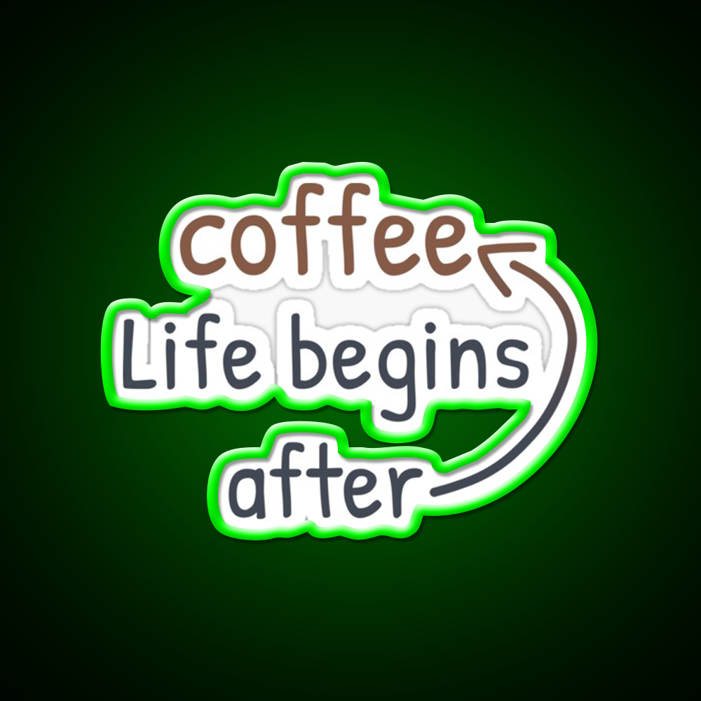 Life Begins After Coffee Cafe Led Neon Sign Espresso Bar Art Rgb Color