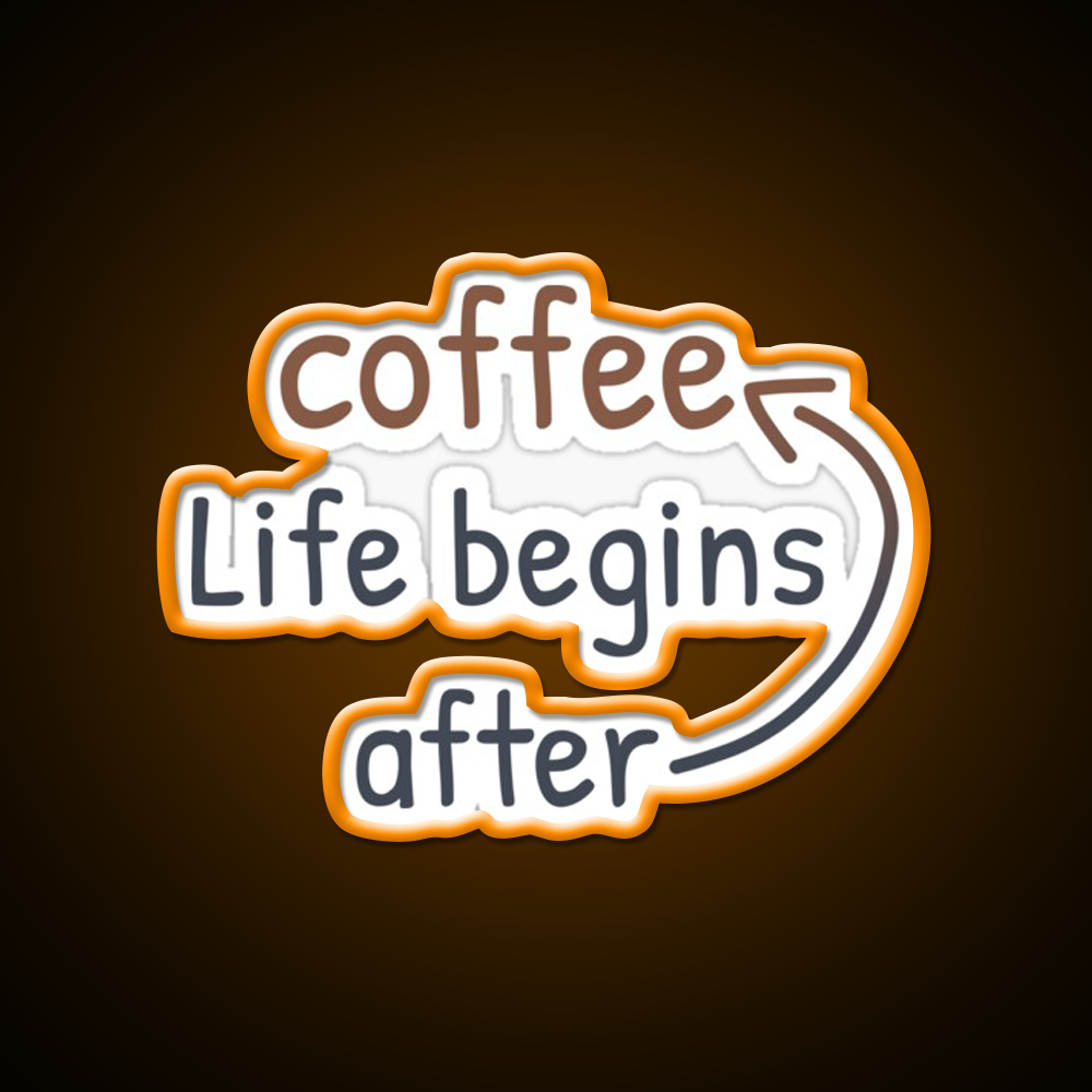 Life Begins After Coffee Cafe Led Neon Sign Espresso Bar Art Rgb Color