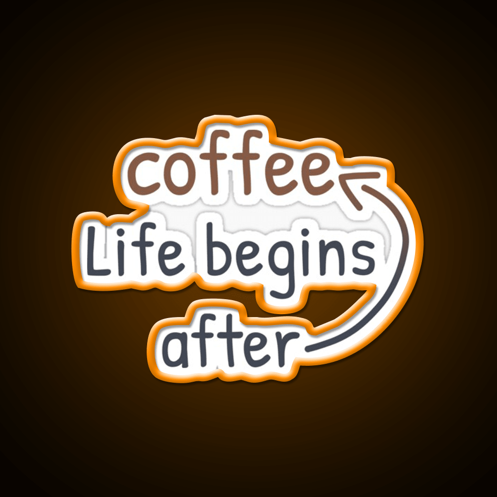 Life Begins After Coffee Cafe Led Neon Sign Espresso Bar Art Rgb Color - Shineneon