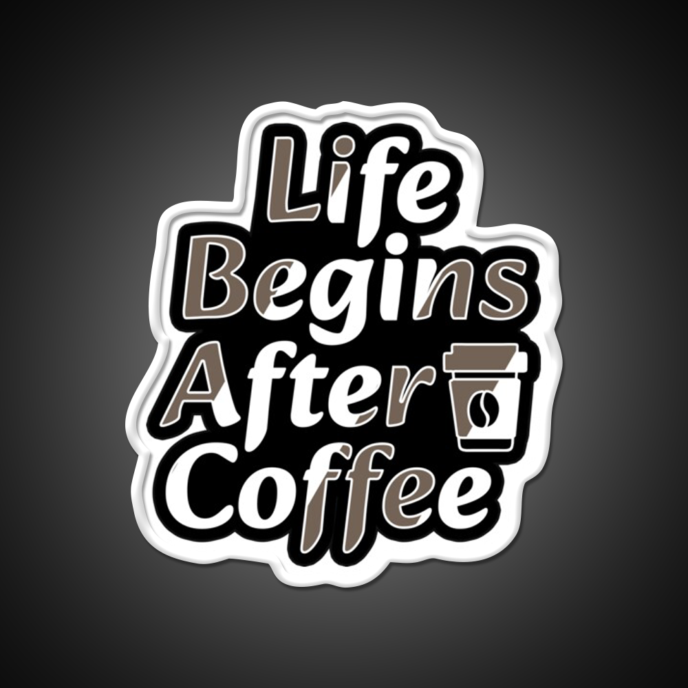 Life Begins After Coffee Fuel For Every Day Led Neon Sign Espresso Bar Art Rgb Color