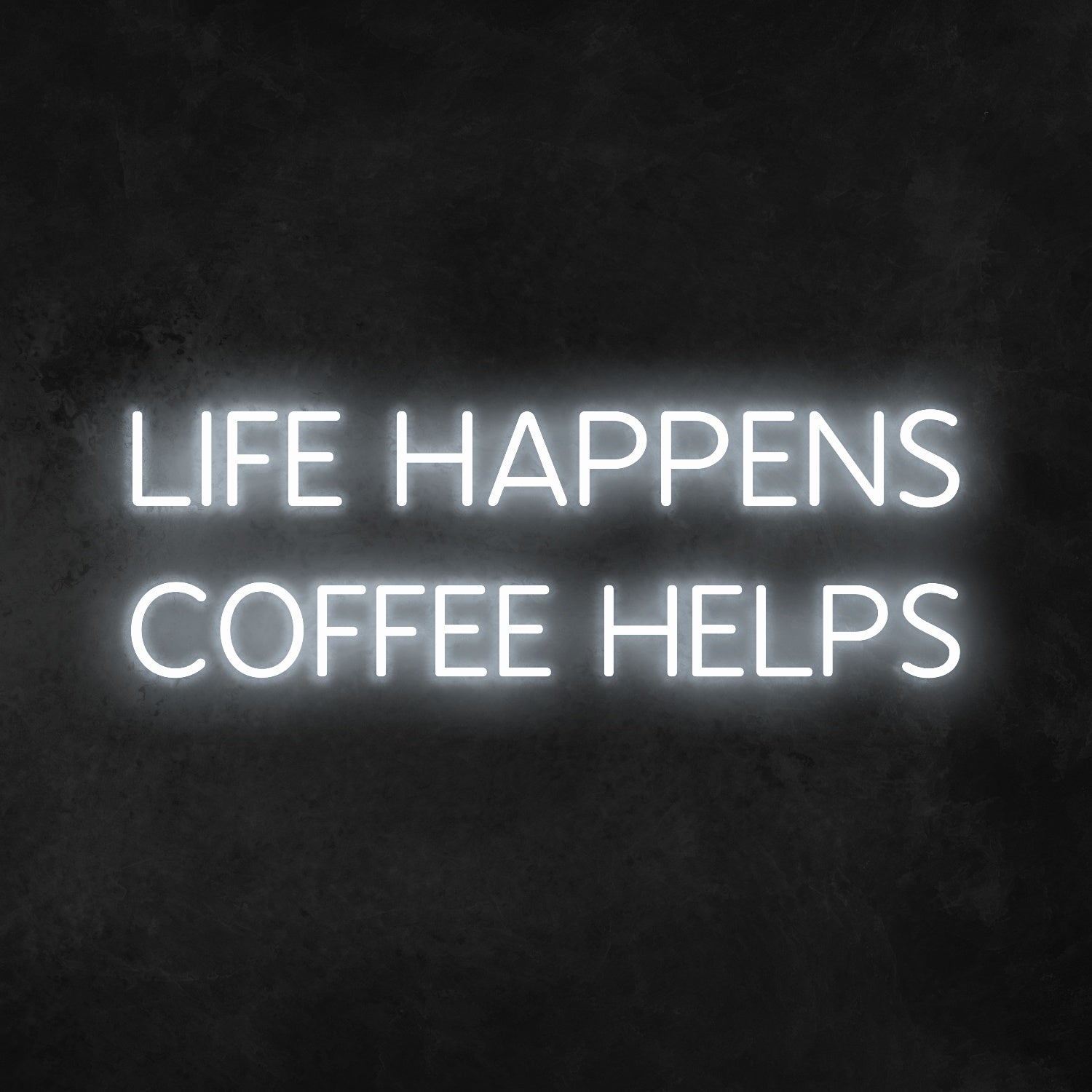 Life Happens Coffee Helps Led Neon Sign | Shineneon