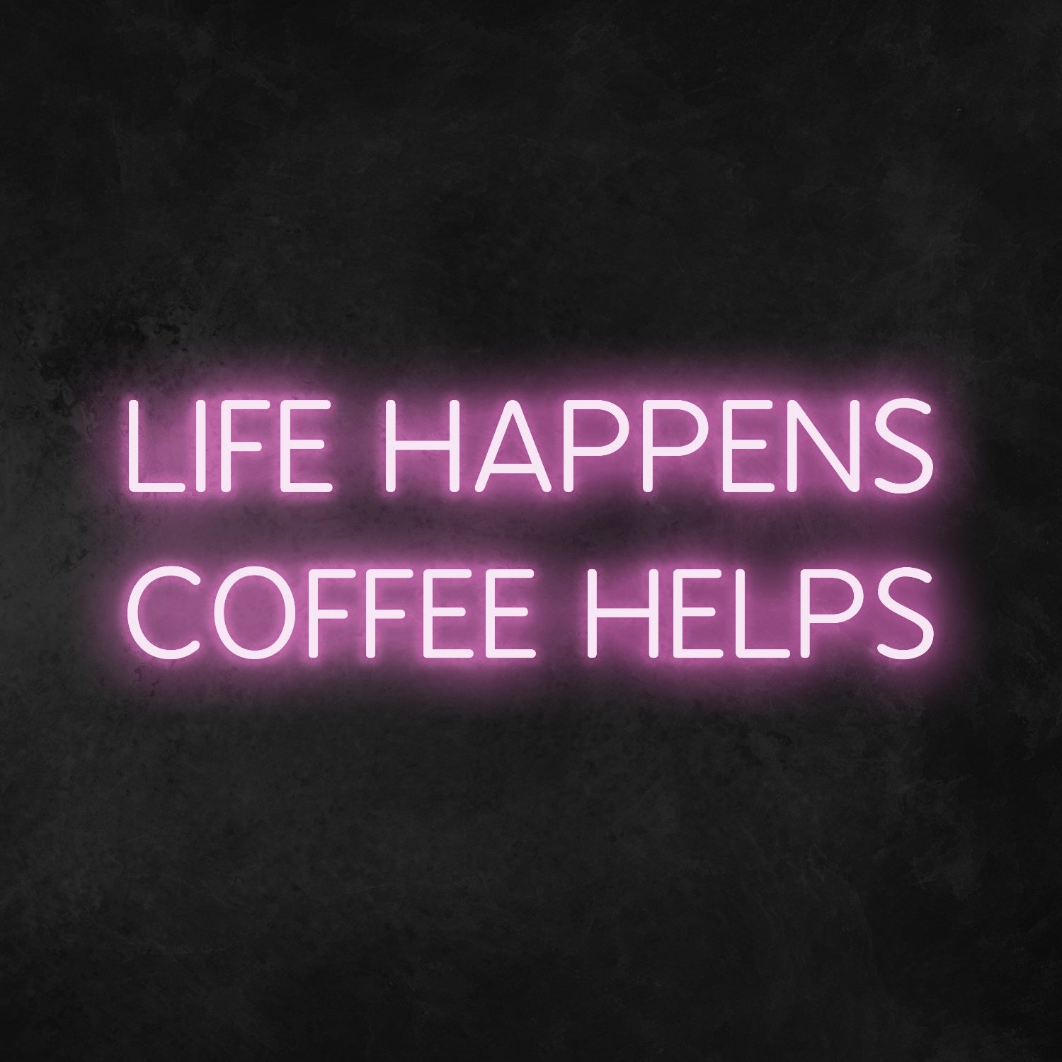 Life Happens Coffee Helps Led Neon Sign | Shineneon