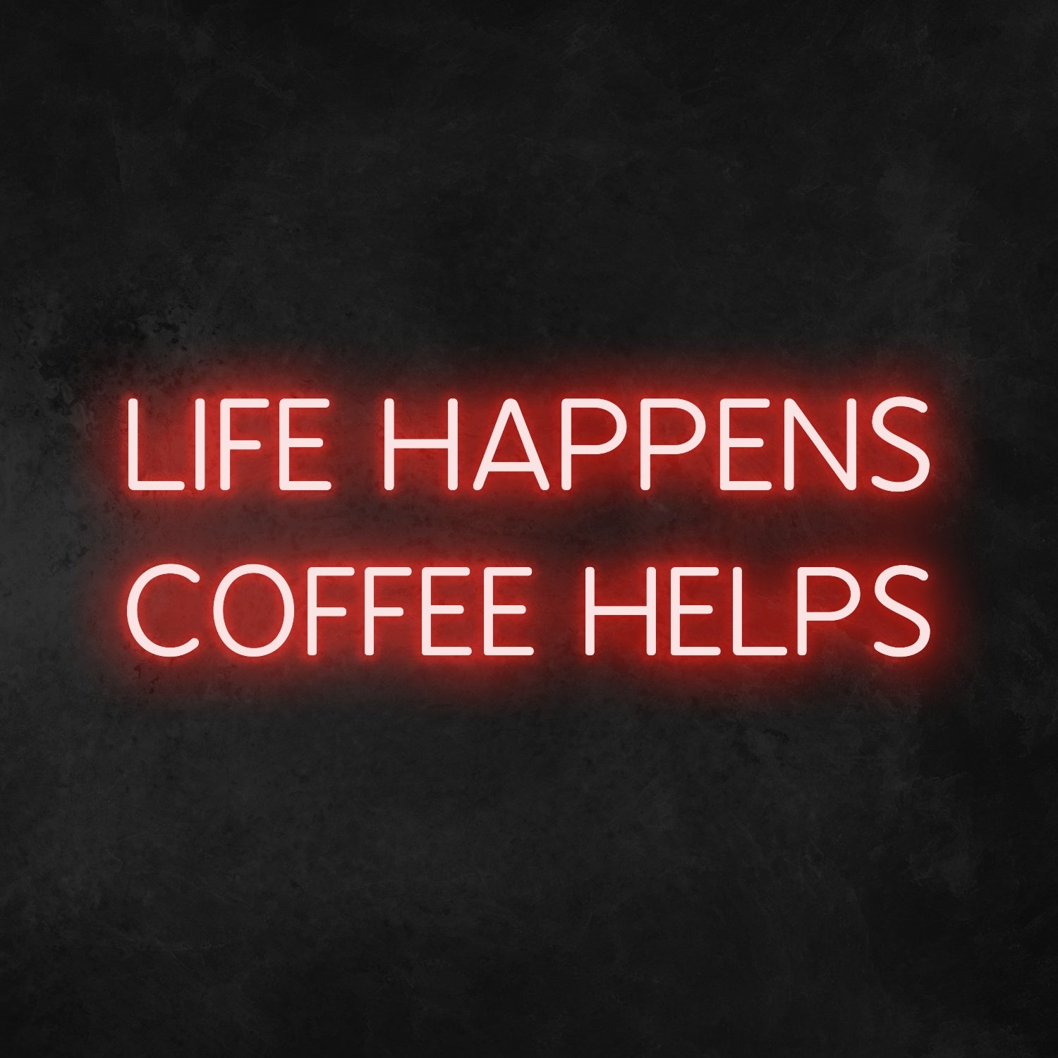 Life Happens Coffee Helps Led Neon Sign | Shineneon