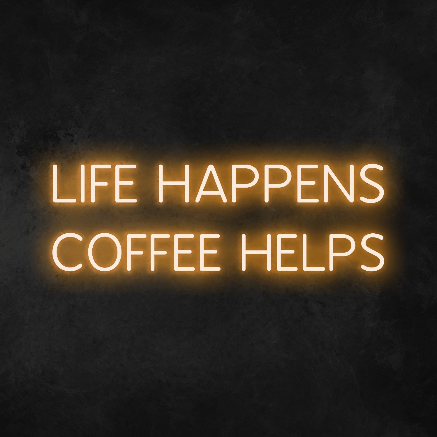 Life Happens Coffee Helps Led Neon Sign | Shineneon