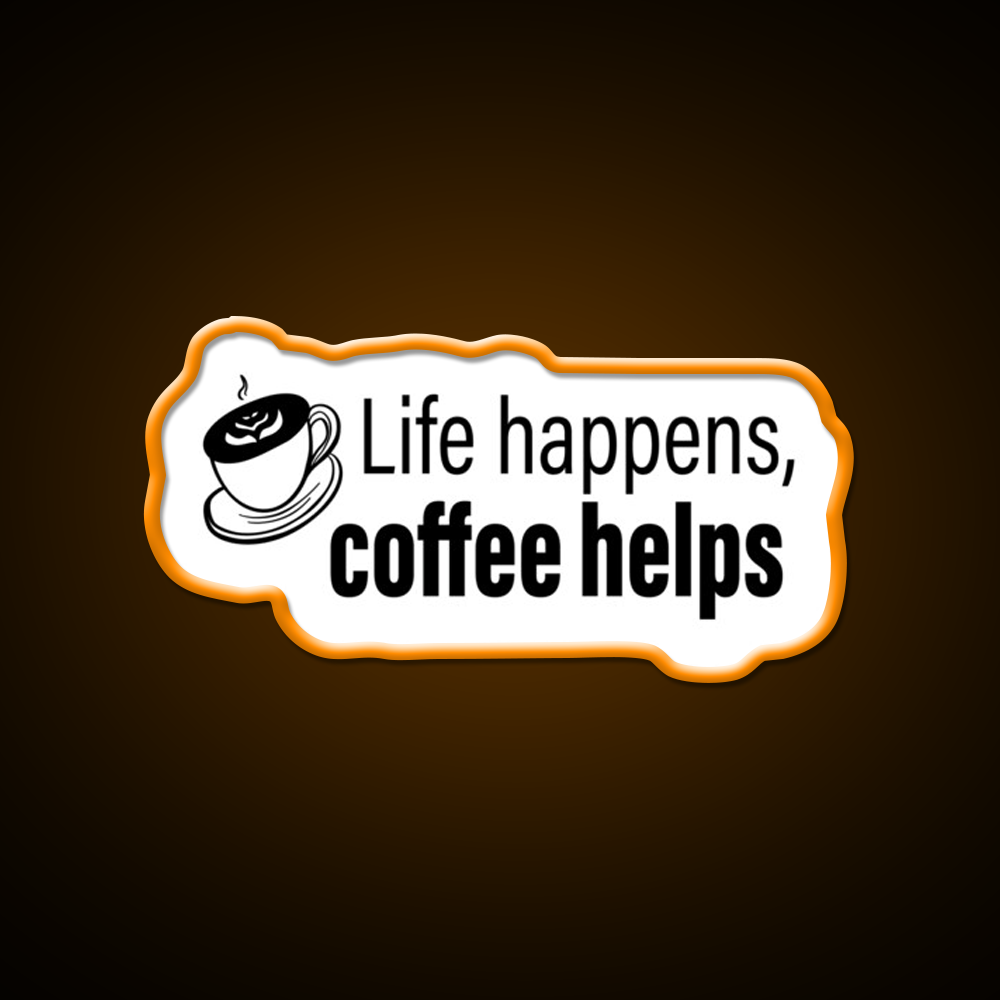 Life Happens Coffee Helps Motivational Led Neon Sign Espresso Bar Art Rgb Color