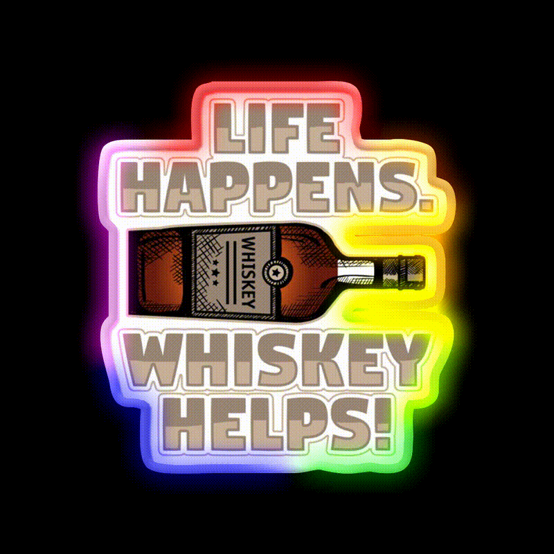Life Happens Whiskey Helps Funny Drinking Whiskey Drink Bar Led Neon Sign Rgb Color