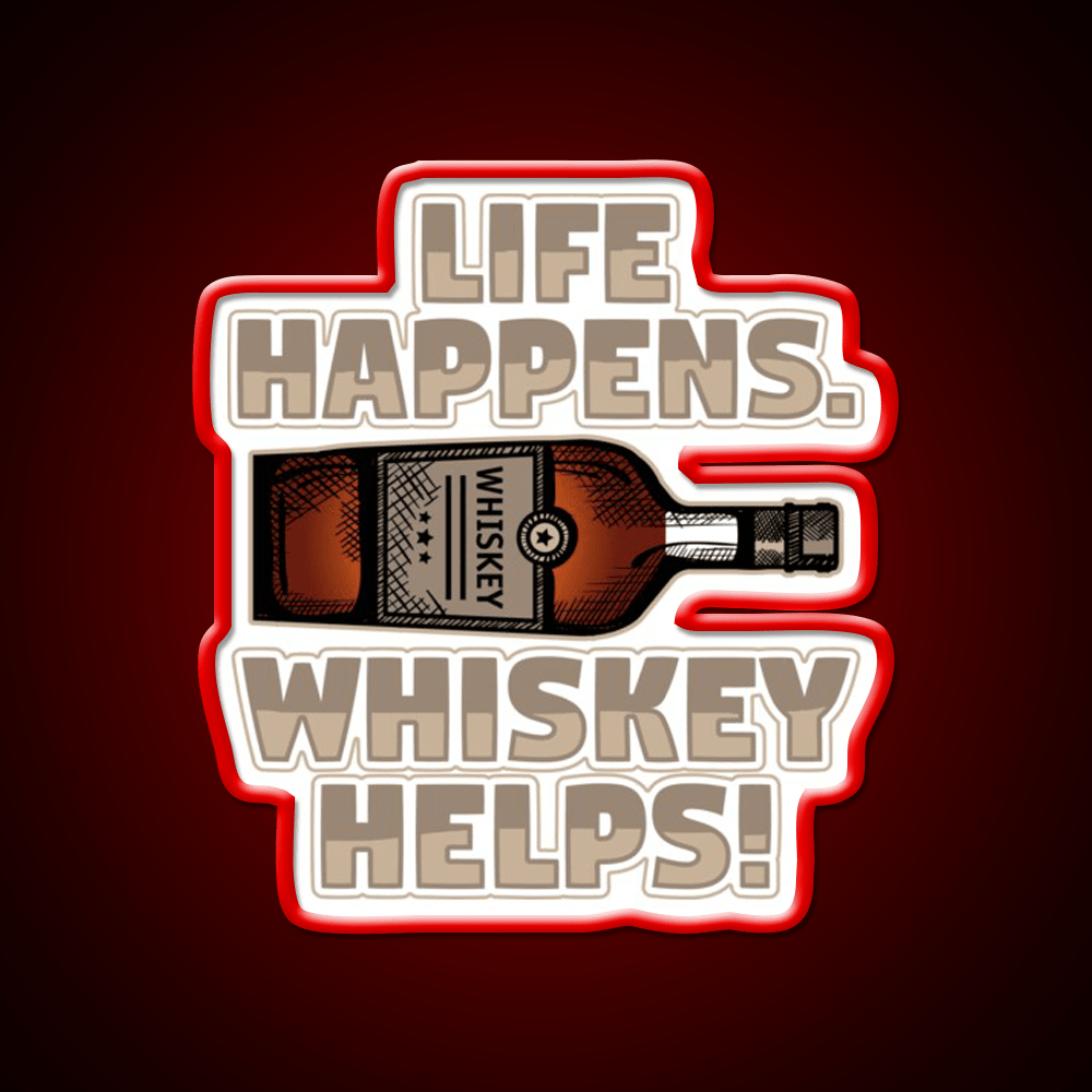 Life Happens Whiskey Helps Funny Drinking Whiskey Drink Bar Led Neon Sign Rgb Color - Shineneon