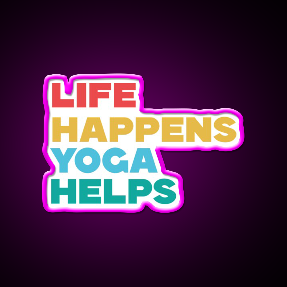 Life Happens Yoga Helps Yoga Led Neon Sign For Wellness Space Rgb Color