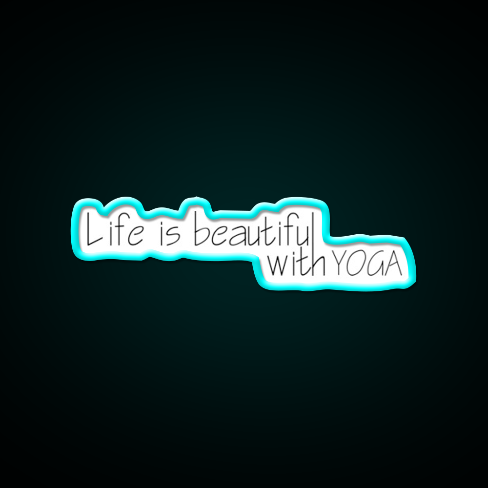 Life Is Beautiful With Yoga Led Neon Sign For Wellness Space Rgb Color