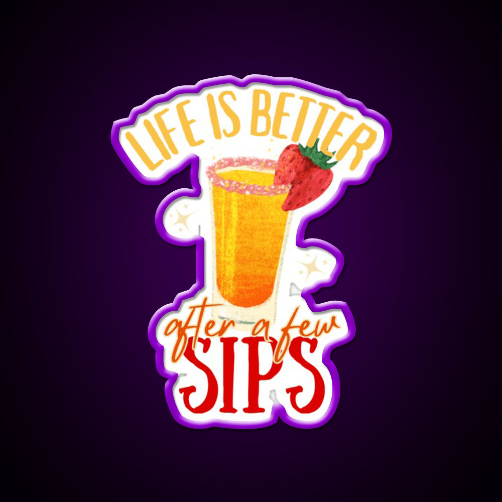 Life Is Better After Few Sips Cocktail Bar Decor Led Neon Sign Rgb Color - Shineneon
