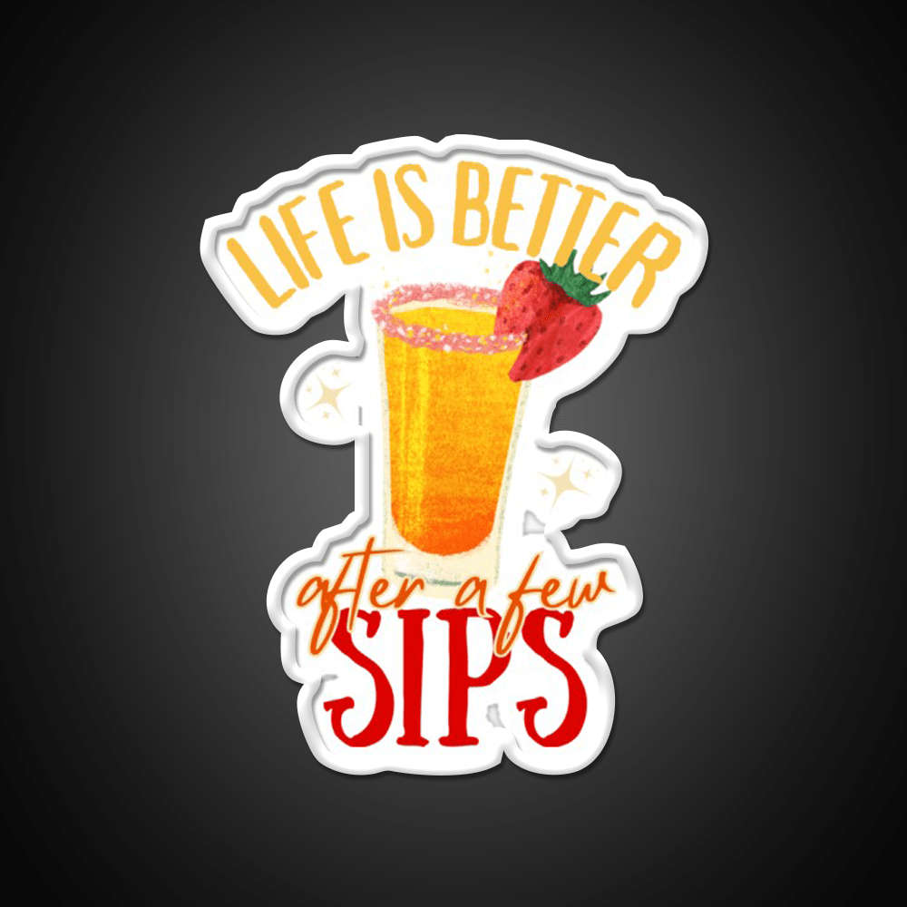 Life Is Better After Few Sips Cocktail Bar Decor Led Neon Sign Rgb Color - Shineneon
