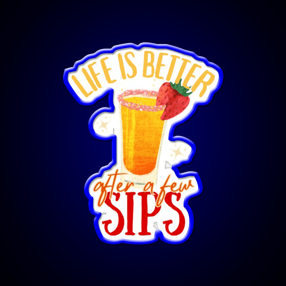 Life Is Better After Few Sips Cocktail Bar Decor Led Neon Sign Rgb Color - Shineneon