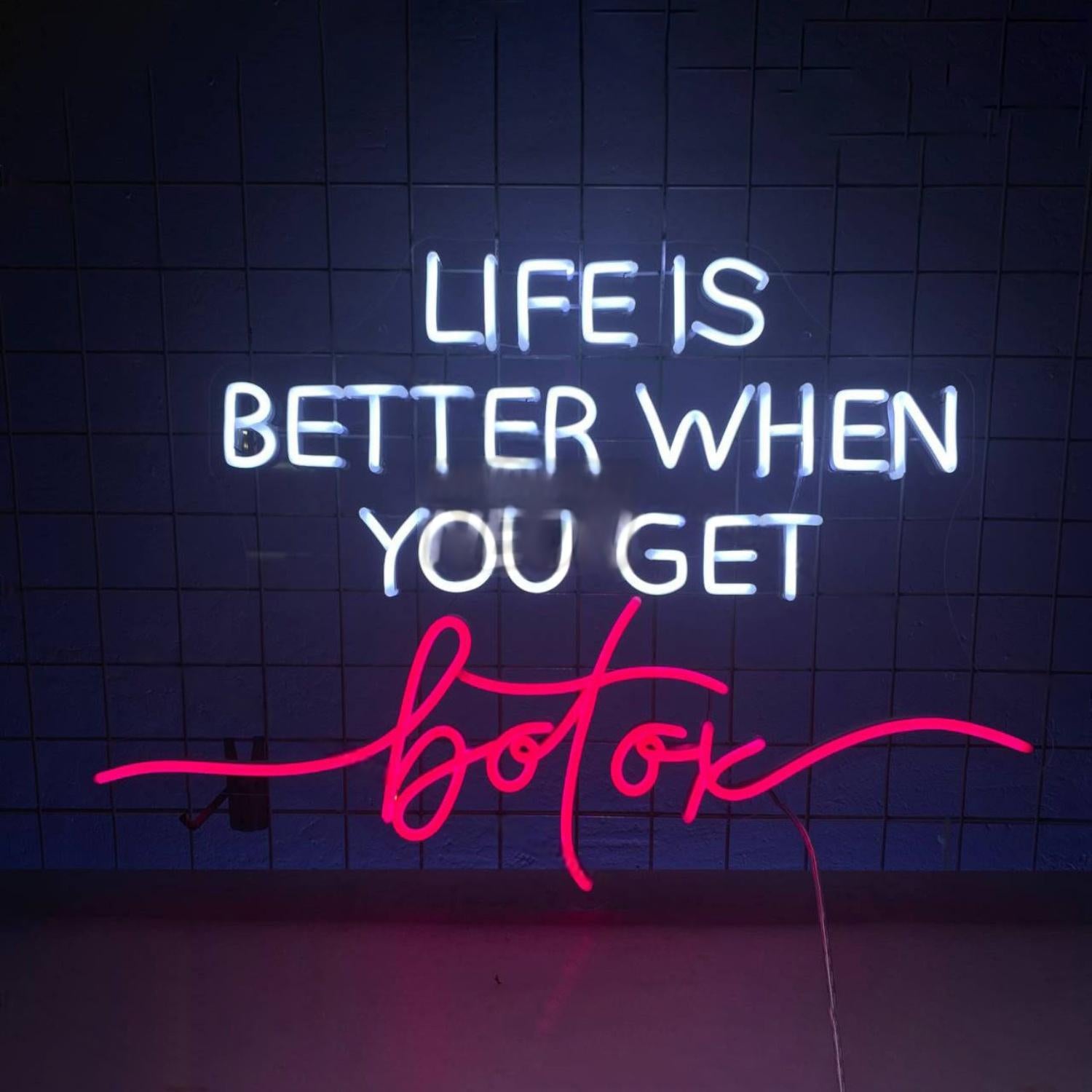 Life Is Better When You Get Botox Led Neon Sign Led Decor | Shineneon