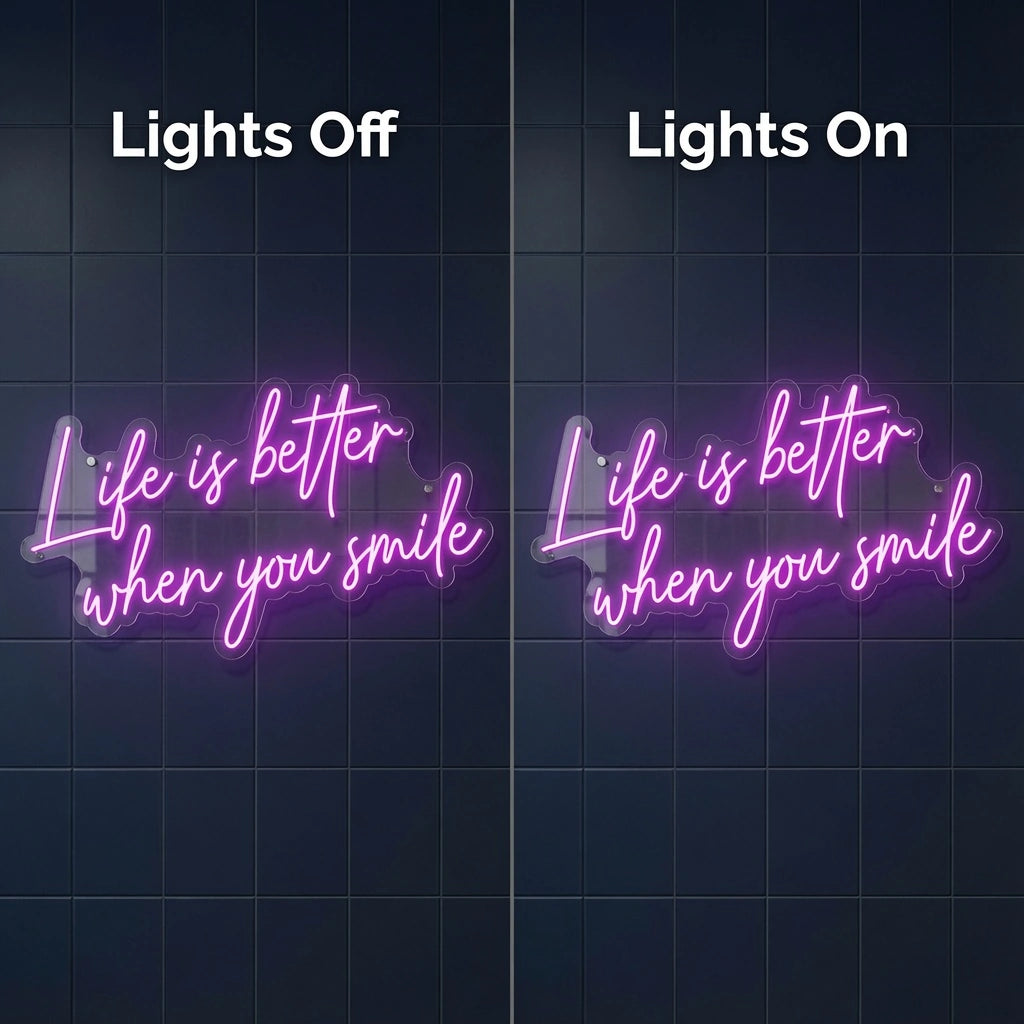 Life Is Better When You Smile LED Neon Sign - 06 Day Night Comparison