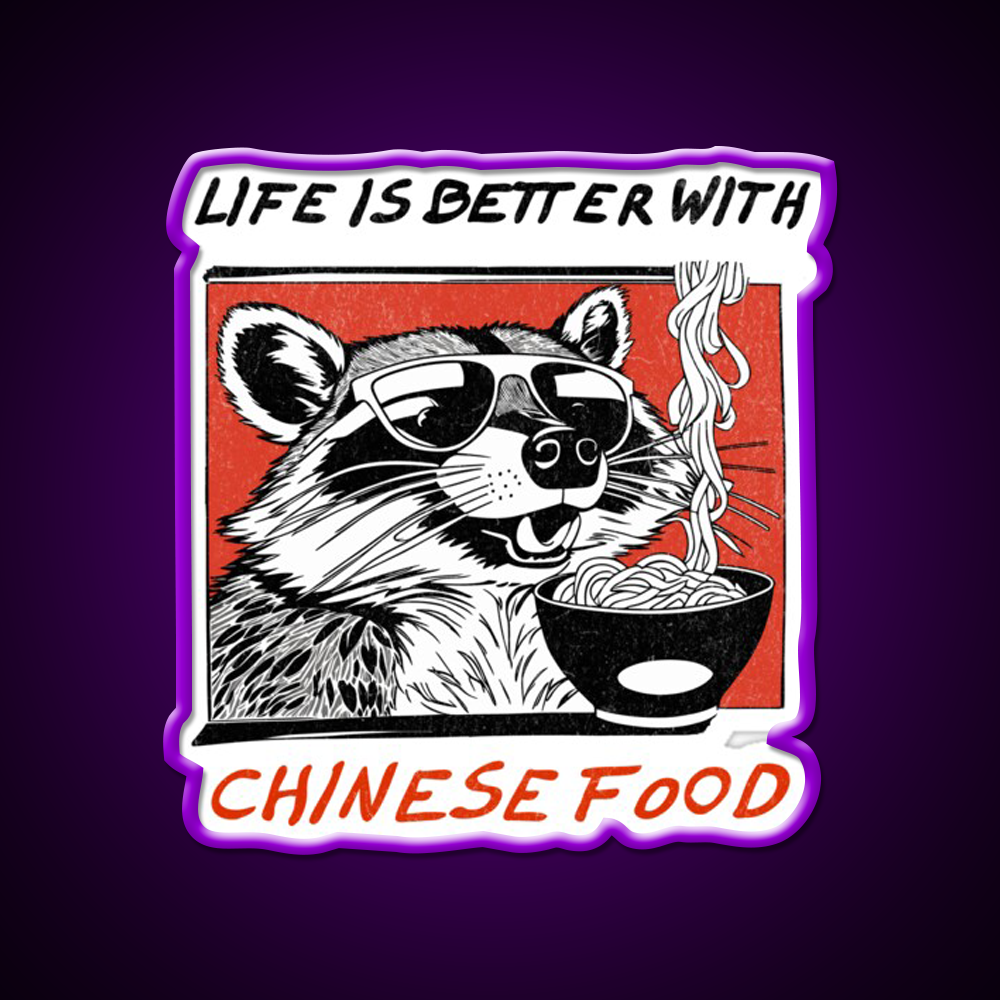 Life Is Better With Chinese Food Retro Raccoon Led Neon Sign Chinese Food Rgb Color