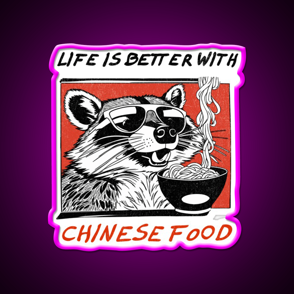 Life Is Better With Chinese Food Retro Raccoon Led Neon Sign Chinese Food Rgb Color - Shineneon