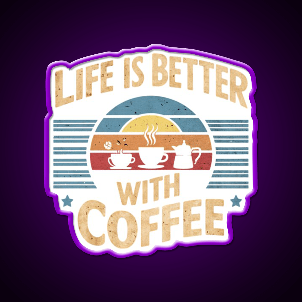Life Is Better With Coffee Cafe Led Neon Sign Espresso Bar Art Rgb Color - Shineneon