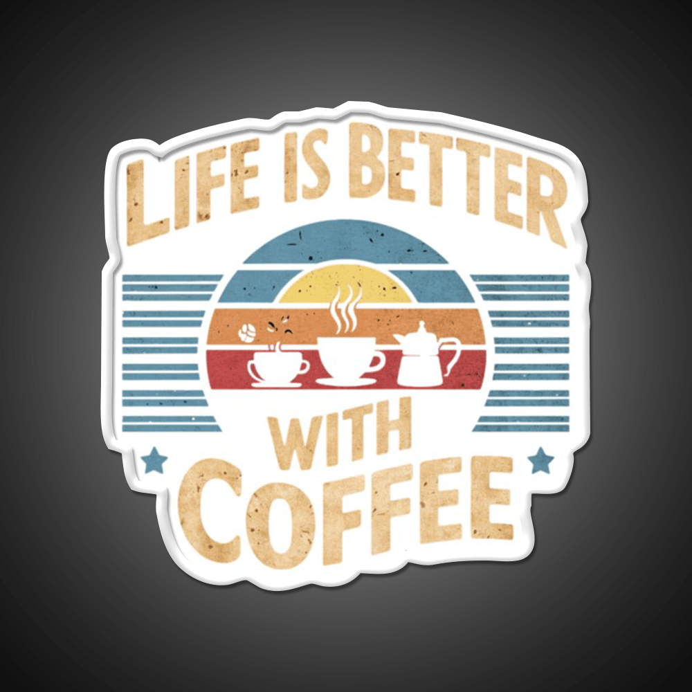 Life Is Better With Coffee Cafe Led Neon Sign Espresso Bar Art Rgb Color - Shineneon