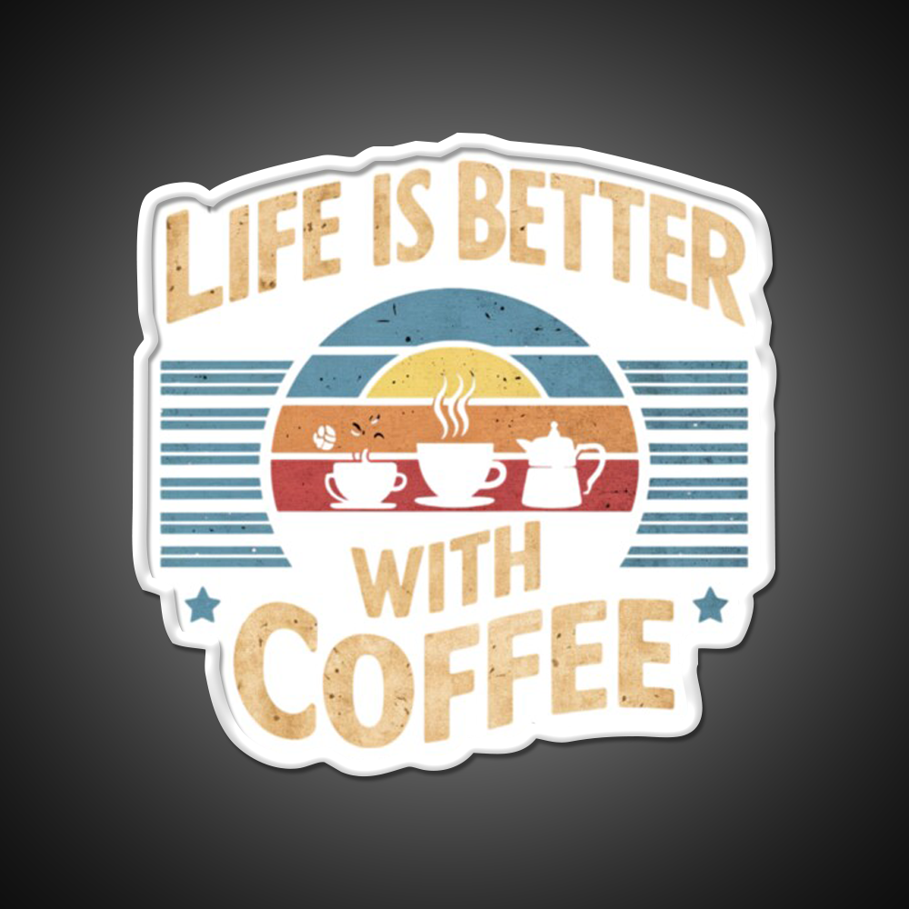 Life Is Better With Coffee Cafe Led Neon Sign Espresso Bar Art Rgb Color